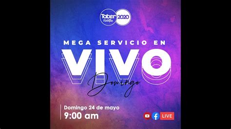 Mega Culto Dominical 24 De Mayo 2020 Youtube