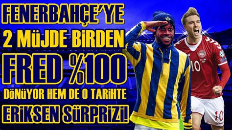 SONDAKİKA Fenerbahçe ye Çok Büyük Bir Müjde FRED Dönüyor İşte