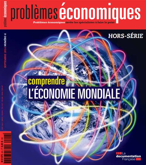 Probl Mes Conomiques Comprendre L Conomie Mondiale Hors S Rie N