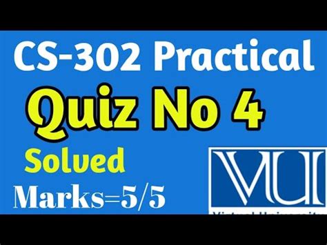 CS 302 Practical Quiz No 4 Solved Quiz No 4 Vu Vu Solved Quiz