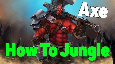 Dota How To Jungle Axe Patch Youtube