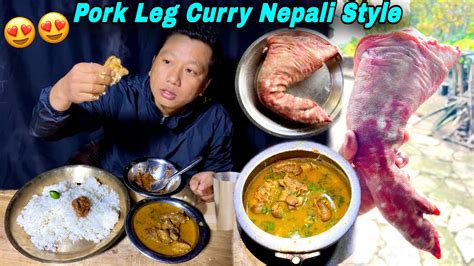 Pork Leg Curry Nepali Style Pork Recipe Village Style Pork Cutting