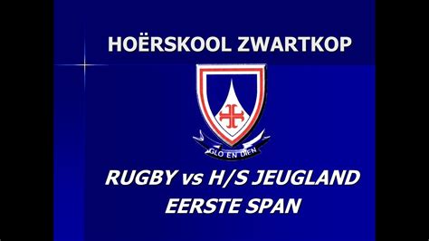 Hoërskool Zwartkop - RUGBY - 11 MAART 2023 - Hoërskool Jeugland ...