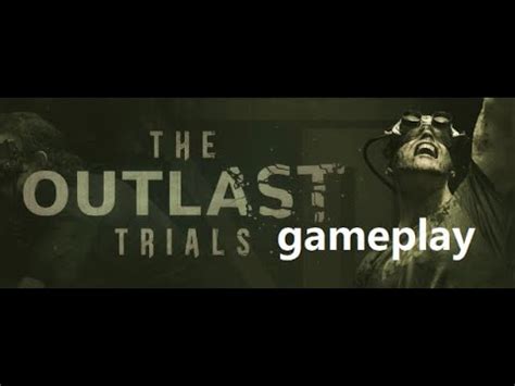 The Outlast Trials Closed Beta Playtest YouTube