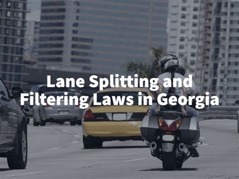 Lane Filtering and Lane Splitting in Georgia | Motorcycle Laws