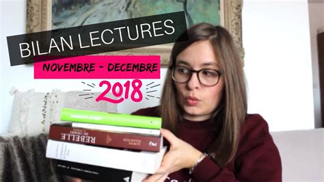 BILAN LECTURES Novembre Décembre 2018 YouTube