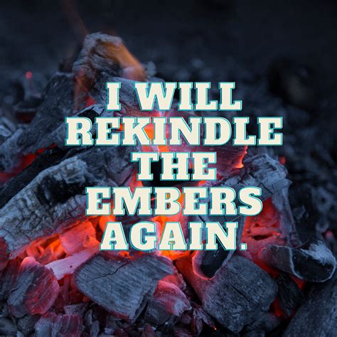 I WILL REKINDLE THE EMBERS AGAIN — Roma Waterman