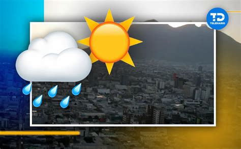 A Qué Hora Va A Llover En Monterrey Hoy Viernes 3 De Mayo Telediario