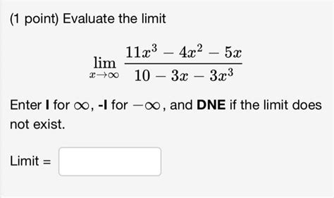 Solved 1 Point Evaluate The Limit Limx→∞6−7x28x Enter I