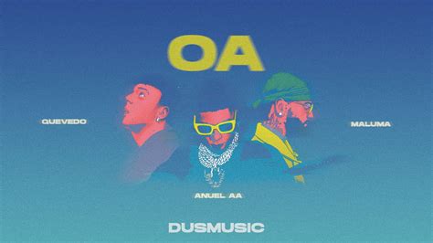 OA Quevedo Anuel AA Maluma Video Lyrics Dusmusic Remix YouTube