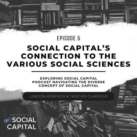 Podcast Exploring On Social Capital Navigating The Diverse Concept Of