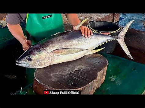 Very Amazing Abang Fadil Cutting Yellowfin Tuna Fish Order Rm New