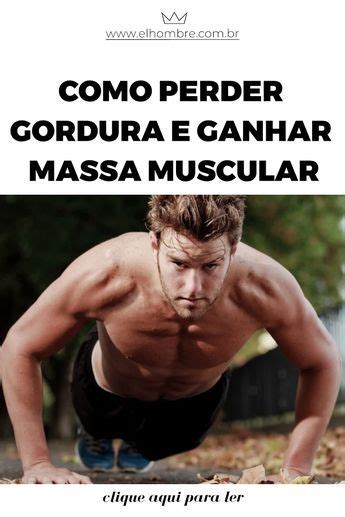 Massa Magra Perder Gordura Diminuir Gordura Corporal Ganhar Massa