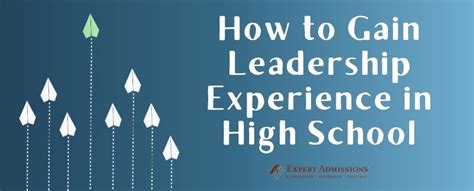 How To Gain Leadership Experience In High School Expert Admissions