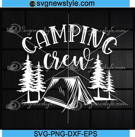 Camping Crew Svg Dxf Files