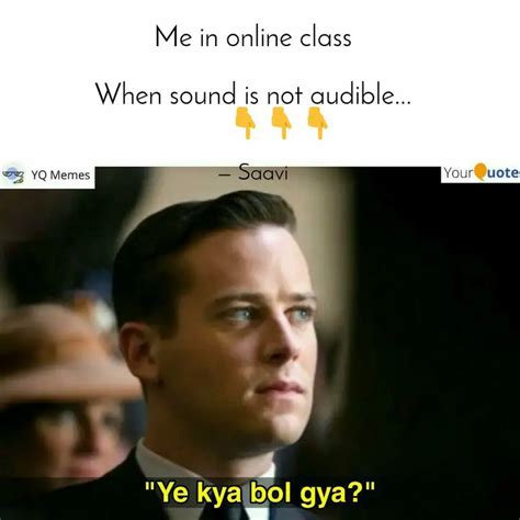 Me In Online Class When Quotes Writings By Saavi Yourquote