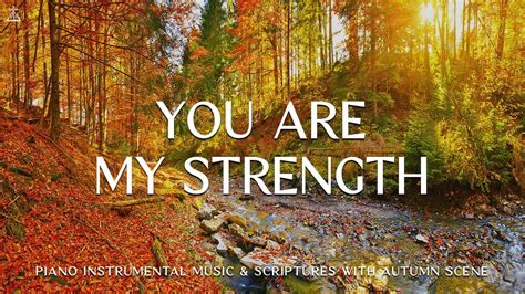 You Are My Strength Christian Instrumental Worship And Prayer Music With