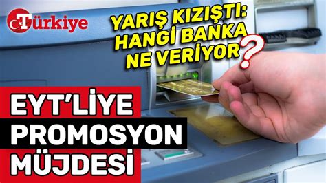 Eytlilere Promosyon M Jdesi Bankalar S Raya Girdi T Rkiye Gazetesi