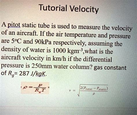 SOLVED Tutorial Velocity A Pitot Static Tube Is Used To Measure The