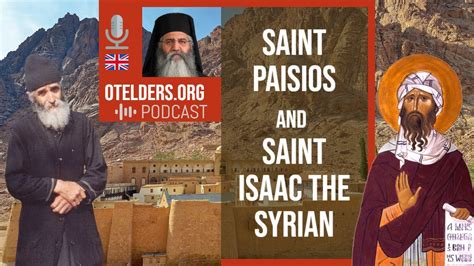 Saint Paisios And Saint Isaac The Syrian Orthodox Podcast