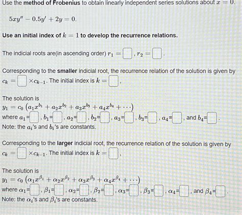 Solved Use The Method Of Frobenius To Obtain Linearly Chegg