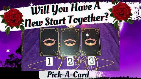 PICK A CARD MESSAGES Will You Have A NEW Start TOGETHER LOVE