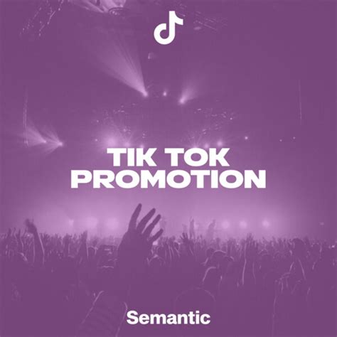 Tik Tok Promotion - Semantic Sounds