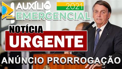 PRONUNCIAMENTO AUXÍLIO EMERGENCIAL PRORROGADO 2021 VEJA OS VALORES E