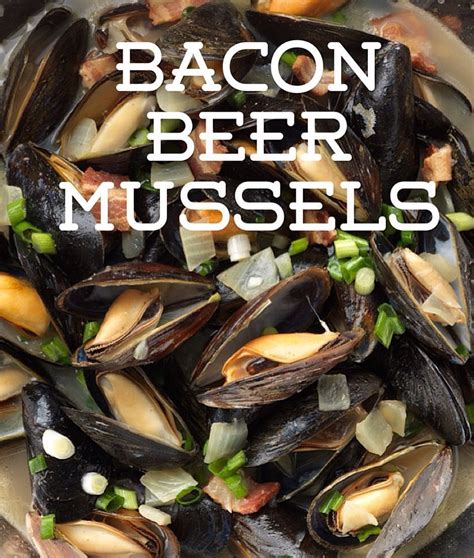 Recipe Of The Day Bacon Beer Mussels Mussels Are The Worlds Easiest