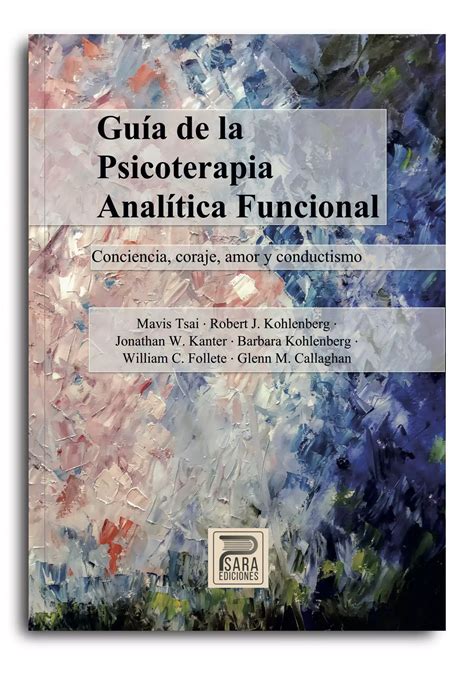 Guía de la Psicoterapia Analítica Funcional Ediciones Psara