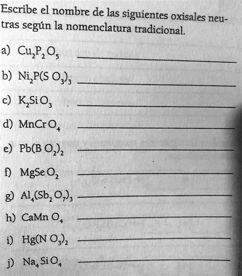 Solved Nombra Estas Oxisales Neutras Seg N La Nomenclatura Tradicional