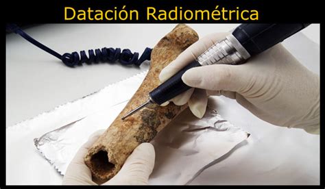 Datación radiométrica Qué es Tipos métodos y Ejemplos