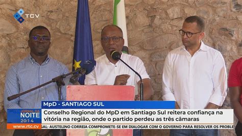 Conselho Regional Do Mpd Em Santiago Sul Confia Na Vit Ria Apesar De