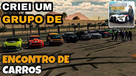 Criei Um Grupo De Eventos De Carros No Car Parking E Voc Pode