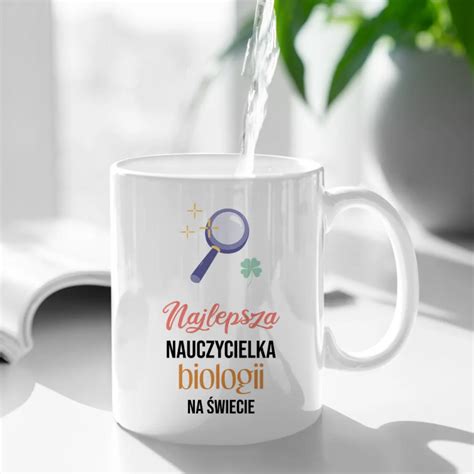 Najlepsza Nauczycielka Biologii Na Wiecie Kubek Na Prezent Dla