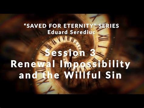 Session 3 Renewal Impossibility And The Willful Sin YouTube