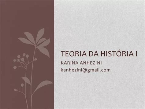 Ppt Teoria Da HistÓria I Powerpoint Presentation Free Download Id