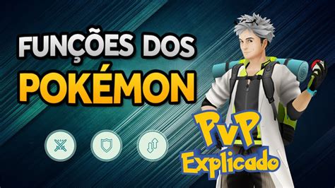 Pvp Explicado 04 FunÇÃo Dos PokÉmon Go Battle League Pokémon Go Youtube