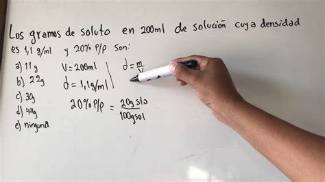 LOS GRAMOS DE SOLUTO EN 250 ml de solución cuya densidad es 1 1g ml y