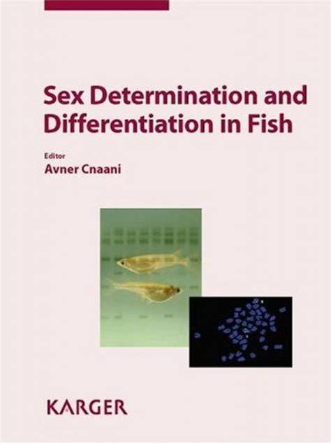 Sex Determination And Differentiation In Fish Nhbs Academic