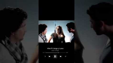 Alex Ubago Ft Jorge Y Lana Estar Contigo YouTube