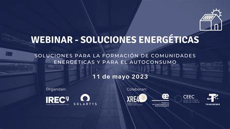 Comunidades energéticas y autoconsumo retos y experiencias solartys org