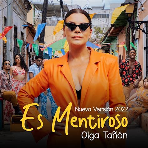 Olga Ta N Estrena Una Nueva Versi N De Su Xito Mundial Es Mentiroso