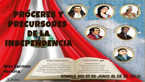 PRÓCERES Y PRECURSORES DE LA INDEPENDENCIA