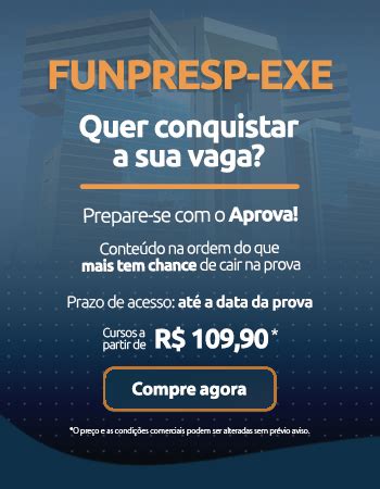 Concurso Funpresp Exe Detalhes Sobre O Edital Aprova Concursos