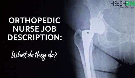 Orthopedic Nurse Job Description What Do They Do Freshrn