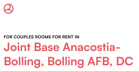 Joint Base Anacostia-Bolling, Bolling AFB, DC For cou... – Roomies.com