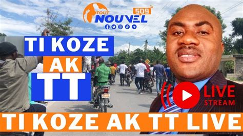 Ti Koze Ak TT Live 31 Aout 2023 YouTube