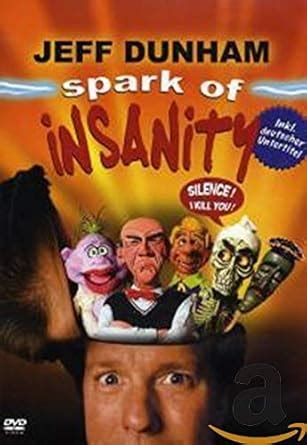 Jeff Dunham Spark Of Insanity Amazon Co Uk Jeff Dunham DVD Blu Ray