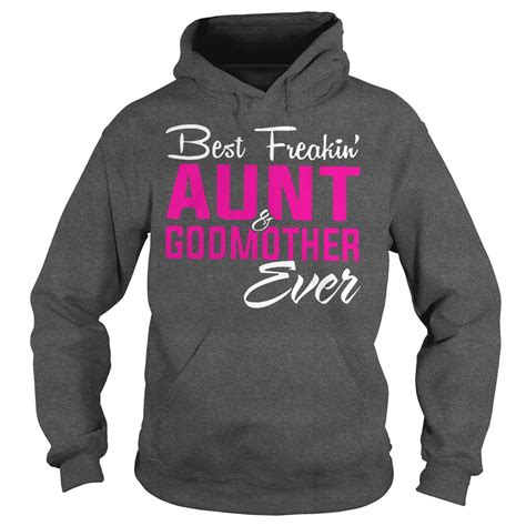 Best Freakin Aunt And Godmother Ever Shirt Hoodie Sweater